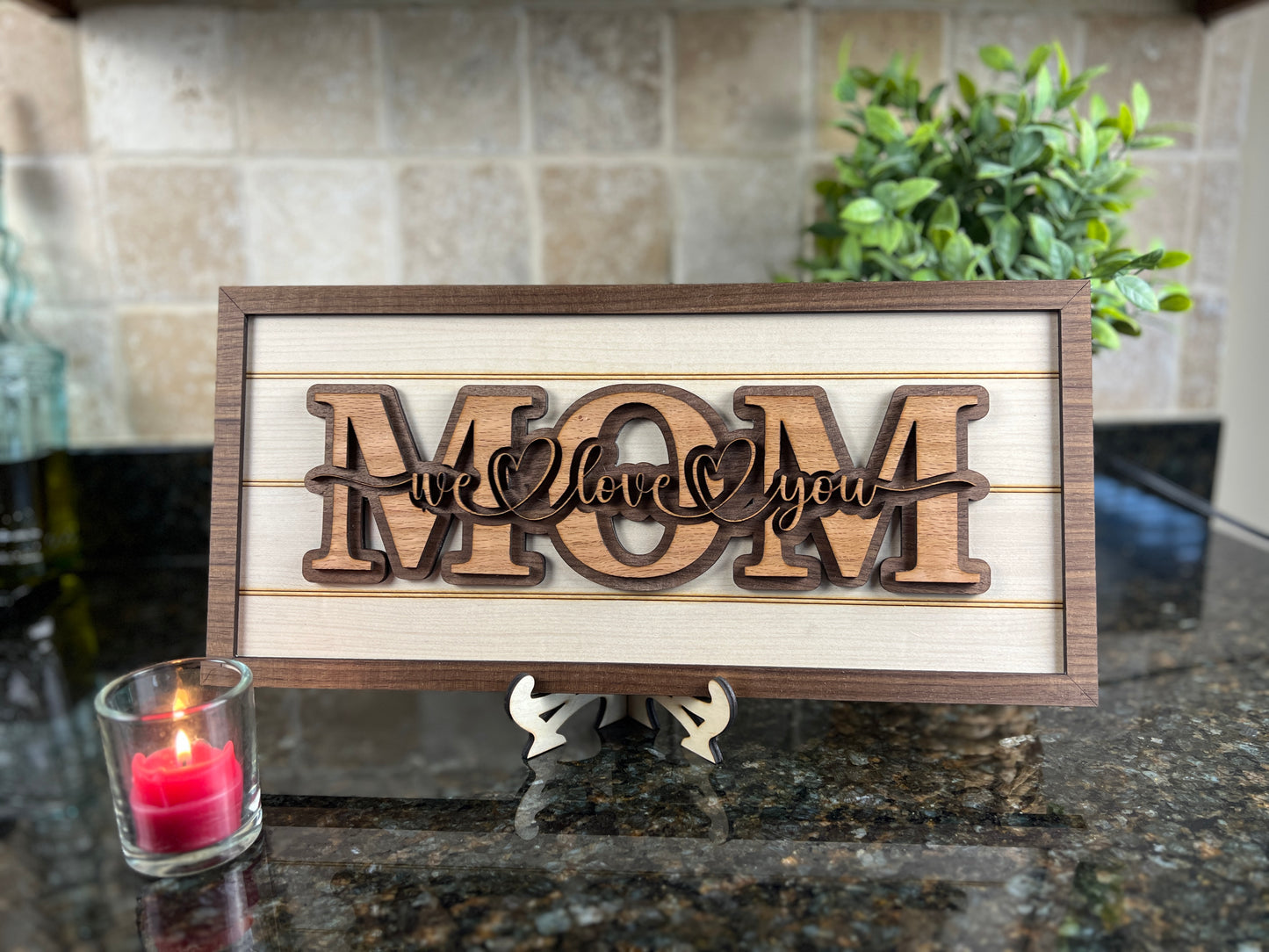 Mom - We Love You Sign