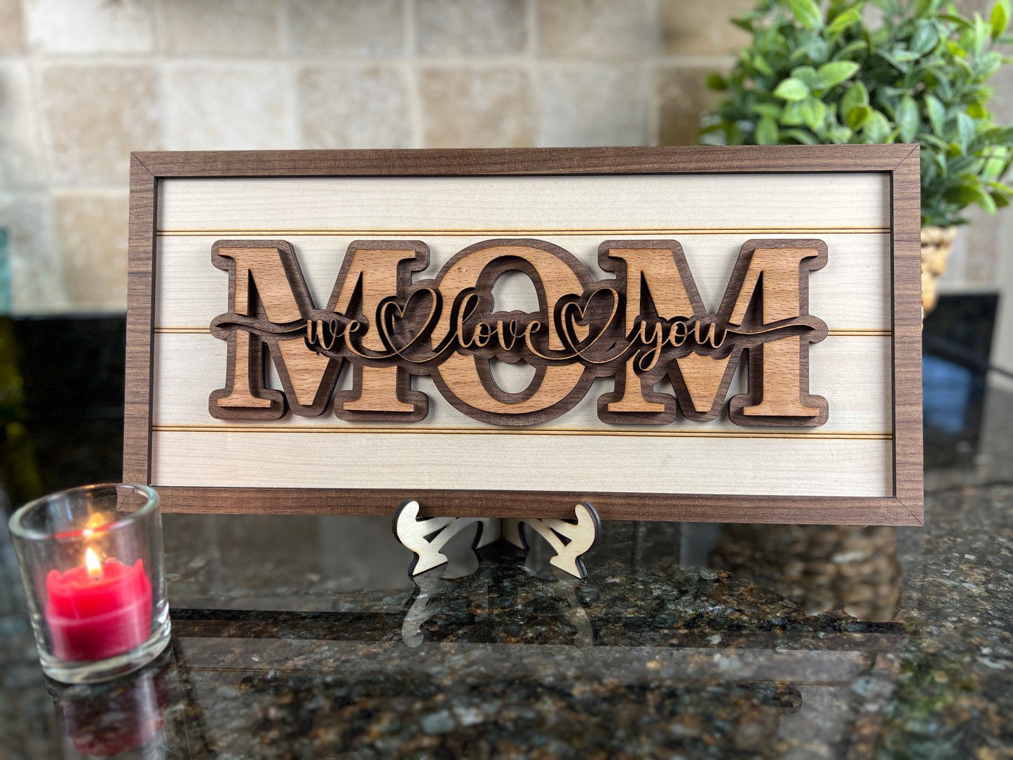 Mom - We Love You Sign